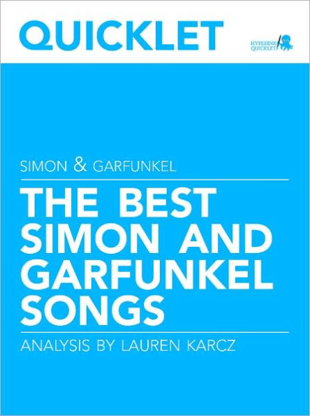 Quicklet on The Best Simon and Garfunkel Songs: Lyrics and Analysis