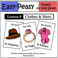 Title: French Lesson 8: Clothes, Shoes, Jewelry & Accessories (Learn French Flash Cards), Author: Charles Pierre