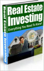 Real Estate Investing: Everything You Need To Know! Discover How Real Estate Investments Can Explode Your Wealth! AAA+++