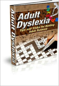 Title: Adult Dyslexia: Discover Tips and Tricks for Beating Adult Dyslexia! AAA+++, Author: BDP