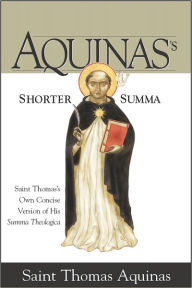 Title: Aquinas’s Shorter Summa, Author: ST Thomas Aquinas