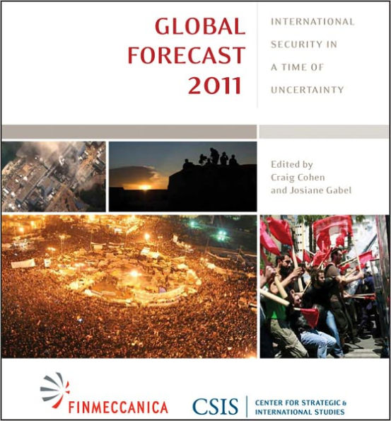 Global Forecast 2011: International Security in a Time of Uncertainty