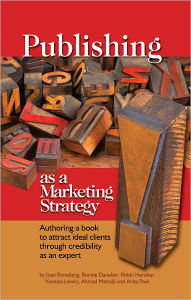 Title: Publishing as a Marketing Strategy, Author: Joan Boneberg