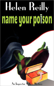 Title: Name Your Poison, Author: Helen Reilly