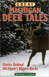 Title: Great Michigan Deer Tales #1, Author: Richard P Smith