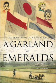 Title: A Garland of Emeralds, Author: Laverne Boulogne Van Ryk