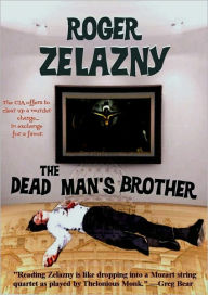 Title: The Dead Man's Brother, Author: Roger Zelazny