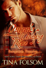 Title: Quinn's Undying Rose (Scanguards Vampires #6), Author: Tina Folsom