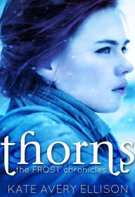 Title: Thorns, Author: Kate Avery Ellison