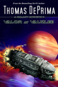 Title: Valor at Vauzlee (A Galaxy Unknown Series #2), Author: Thomas DePrima