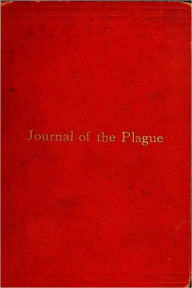 Title: A JOURNAL OF THE PLAGUE YEAR, Author: Daniel Defoe