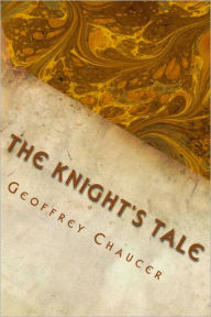 Title: The Knight's Tale (Illustrated with Notes), Author: Geoffrey Chaucer