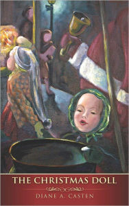 Title: The Christmas Doll, Author: Diane A. Casten