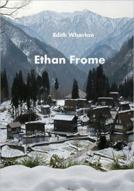 Title: Ethan Frome (Illustrated), Author: Edith Wharton
