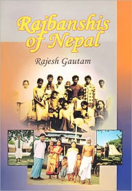 Title: Rajbanshi's of Nepal, Author: Rajesh Gautam