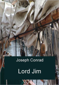 Title: Lord Jim (Illustrated), Author: Joseph Conrad