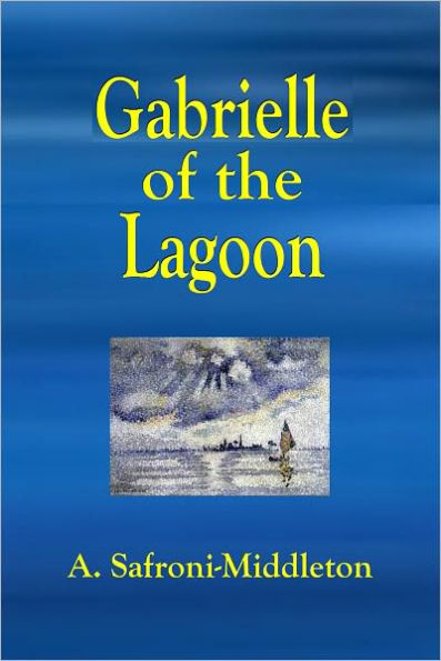 Gabrielle of the Lagoon, A Romance of the South Seas