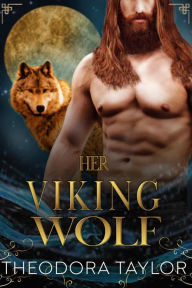 Title: Her Viking Wolf: 50 Loving States, Colorado, Author: Theodora Taylor