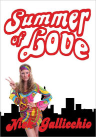 Title: Summer of Love, Author: Nick Gallicchio