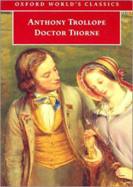 Title: Doctor Thorne: A Fiction and Literature Classic By Anthony Trollope! AAA+++, Author: Anthony Trollope