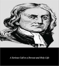 Title: A Serious Call to a Devout and Holy Life, Author: William Law