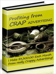 Title: Profiting From Crap Advertising, Author: 0penny.com