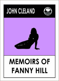 Title: John Cleland's Memoirs of Fanny Hill, Author: John Cleland