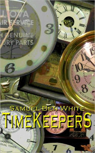 Title: TimeKeeperS, Author: Samuel Ben White