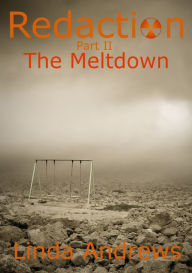Title: Redaction: The Meltdown Part II, Author: Linda Andrews