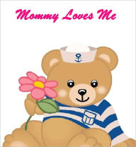 Title: Mommy Loves Me, Author: Chris Baird