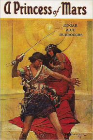 Title: A Princess of Mars, Barsoom series, volume 1 (Illustrated), Author: Edgar Rice Burroughs