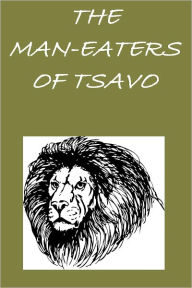 Title: The Man-Eaters of Tsavo, Author: John Henry Patterson