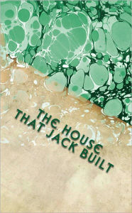 Title: The House that Jack Built (Illustrated), Author: Unknown