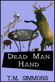 Title: Dead Man Hand, Author: T. M. Simmons