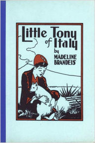 Title: LITTLE TONY of ITALY, Author: Madeline Brandeis
