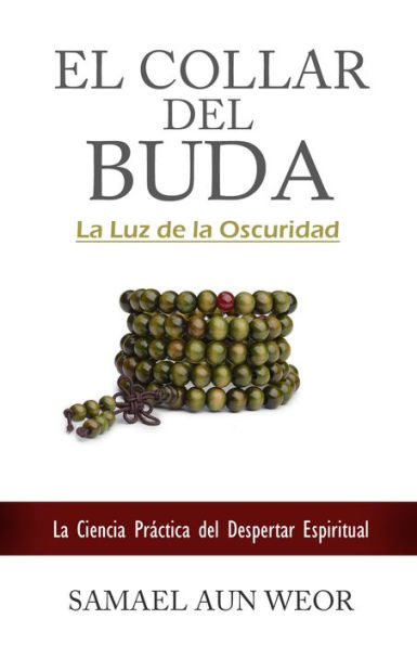 EL COLLAR DEL BUDDHA: La Luz de la Oscuridad