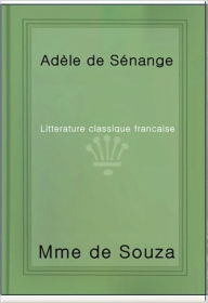 Title: Adèle de Sénange, Author: Mme de Souza