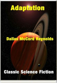 Title: Adaptation, Author: Dallas McCord Reynolds