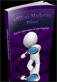 Title: Affiliate Marketing Primer, Author: Mike Morley