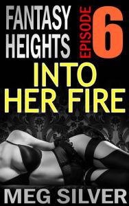 Title: Into Her Fire, Author: Meg Silver
