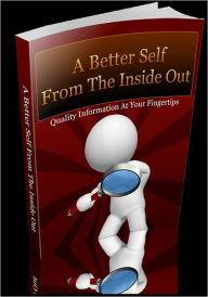 Title: A Better Self From The Inside Out, Author: Mike Morley