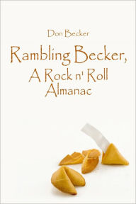 Title: Rambling Becker, A Rock n' Roll Almanac, Author: Don Becker