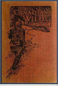 Title: Canadian Wilds, Author: Martin Hunter