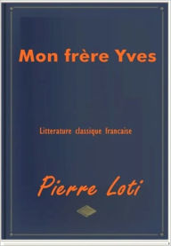 Title: Mon frère Yves, Author: Pierre Loti