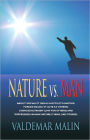 NATURE VS. MAN: Socialist Ideals Foreign to Nature - Enforced Equality (live as others), Coerced Altruism (live for others) and Suppressed Human Nature (think like others)