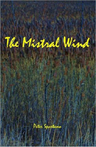 Title: The Mistral Wind of Vincent van Gogh, Author: Peter Spartano