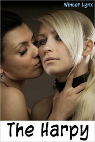 Title: The Harpy (lesbian erotica), Author: Winter Lynx