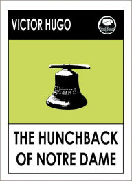 Title: Victor Hugo's The Hunchback of Notre-Dame, Author: Victor Hugo