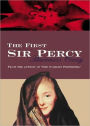 The First Sir Percy: An Adventure of the Laughing Cavalier! A Fiction and Literature, Adventure, History Classic By Baroness Emmuska Orczy! AAA+++