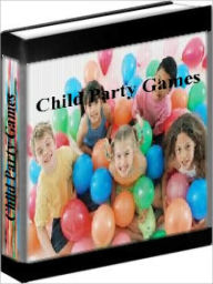 Title: Party Games - Party Games For Children, Author: Marthea Stewart